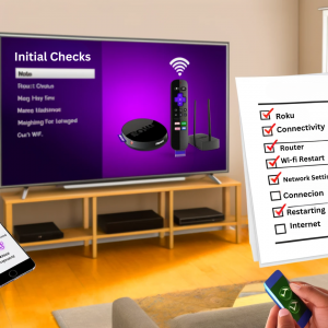 Initial Checks for Roku Connectivity Issues - Roku Not Connecting To Internet